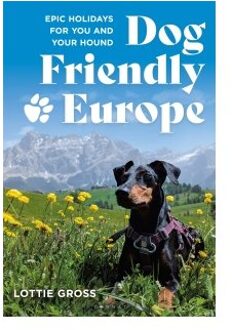 Dog-Friendly Europe - Lottie Gross