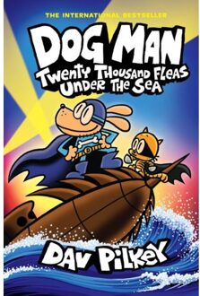 Dog Man 11: Twenty Thousand Fleas Under The Sea (Pb) - Dog Man - Dav Pilkey