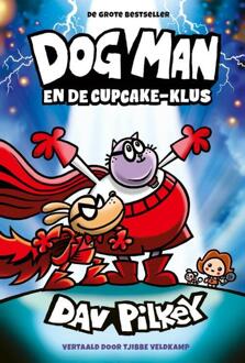 Dog Man en de Cupcake-klus -  Dav Pilkey (ISBN: 9789493356894)