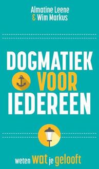 Dogmatiek voor iedereen -  Almatine Leene, Wim Markus (ISBN: 9789043542616)