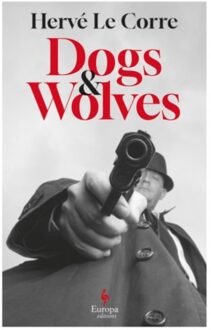 Dogs And Wolves - Herve Le Corre