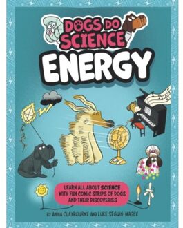Dogs Do Science: Energy - Dogs Do Science - Anna Claybourne