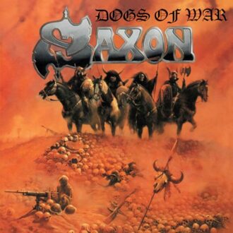 Dogs Of War - Saxon