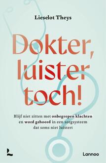 Dokter, luister toch! -  Lieselot Theys (ISBN: 9789059960640)