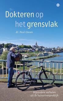 Dokteren op het grensvlak -  Dr. Paul Giesen (ISBN: 9789465286914)