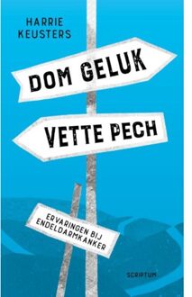 Dom Geluk, Vette Pech - (ISBN:9789463191890)