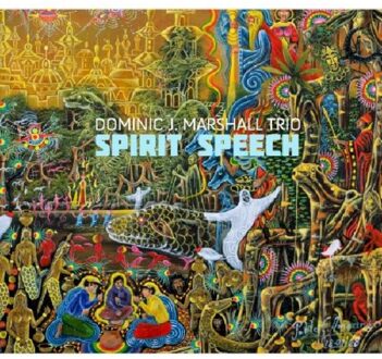 Dominic J. Marshall Trio - Spirit Speech