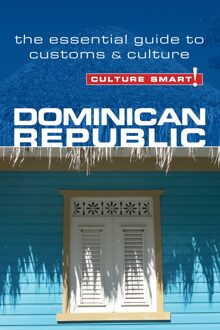 Dominican Republic - Culture Smart