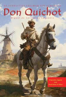 Don Quichot, de vernuftige edelman van La Mancha -  Miguel de Cervantes Saavedra (ISBN: 9789085485261)