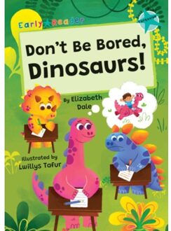 Don't Be Bored, Dinosaurs! - Elizabeth Dale