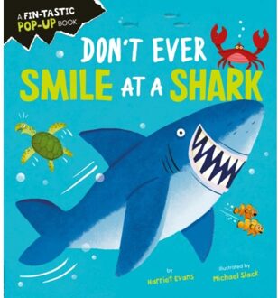 Don't Ever Smile At A Shark - Creature Feature Pop-Ups - Harriet Evans