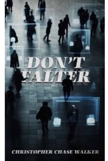 Don't Falter - Chase Walker, Christopher