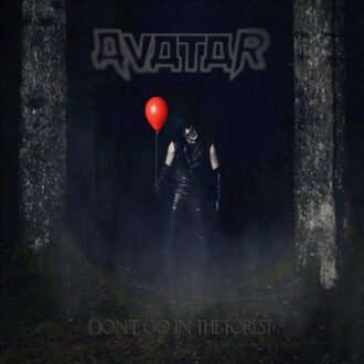 Don'T Go In The Forest - Avatar