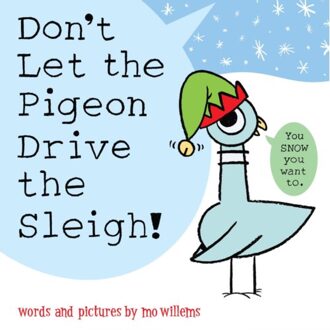 Don't Let The Pigeon Drive The Sleigh! - Pigeon Books - Mo Willems