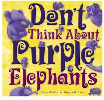 Don't Think About Purple Elephants