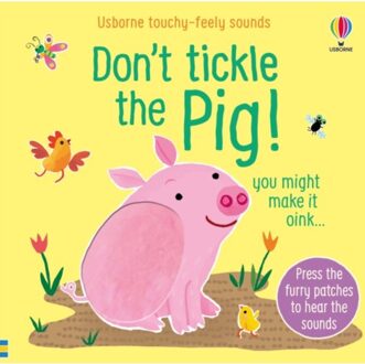 Don't Tickle The Pig! - Don't Tickle Touchy Feely Sound Books - Sam Taplin