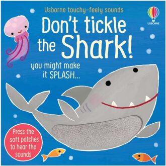 Don't Tickle The Shark! - Don't Tickle Touchy Feely Sound Books - Sam Taplin