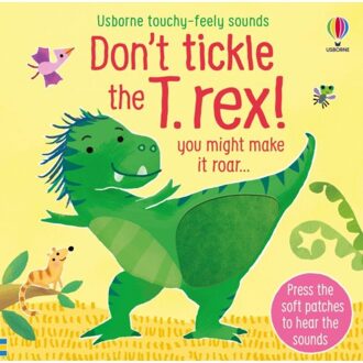 Don't Tickle The T. Rex! - Don't Tickle Touchy Feely Sound Books - Sam Taplin