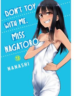 Don't Toy With Me, Miss Nagatoro, Volume 13 - Don't Toy With Me, Miss Nagatoro - Nanashi