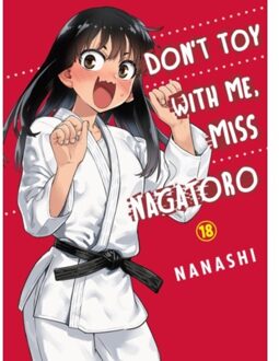 Don't Toy With Me, Miss Nagatoro, Volume 18 - Don't Toy With Me, Miss Nagatoro - Nanashi