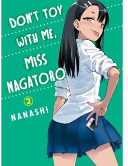 Don't Toy With Me, Miss Nagatoro, Volume 2 - Don't Toy With Me, Miss Nagatoro - Nanashi