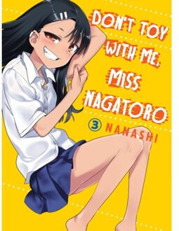 Don't Toy With Me Miss Nagatoro, Volume 3 - Don't Toy With Me, Miss Nagatoro - Nanashi