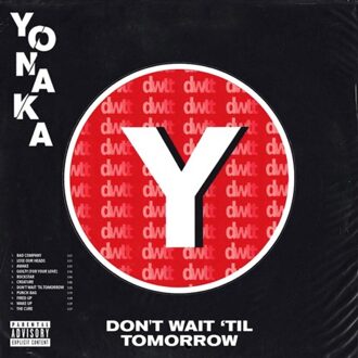 Don'T Wait 'Til Tomorrow