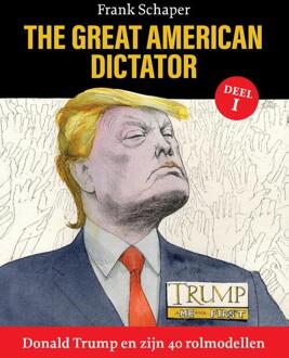 Donald Trump en zijn 40 rolmodellen -  Frank Schaper (ISBN: 9789083395807)