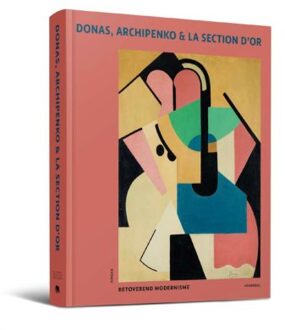 Donas, Archipenko & La Section D’or - Peter Pauwel