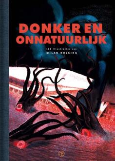 Donker En Onnatuurlijk - Milan Hulsing