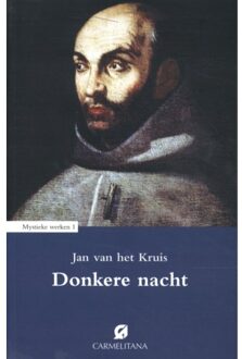 Donkere Nacht - Mystieke Werken - Jan van het Kruis