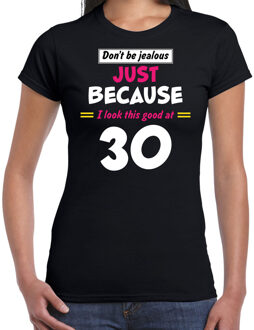 Dont be jealous just because i look this good at 30 cadeau t-shirt zwart voor dames - 30 jaar verjaardag kado shirt / outfit S