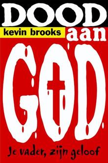 Dood aan God - Boek Kevin Brooks (9061699673)