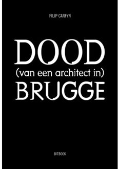 Dood (Van Een Architect In) Brugge - Filip Canfyn