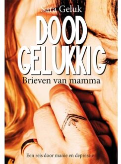 Doodgelukkig - Sara Geluk