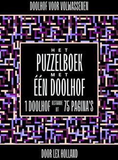 Doolhof voor Volwassenen - Het Puzzelboek met Eén Doolhof -  Lex Holland (ISBN: 9789403738956)