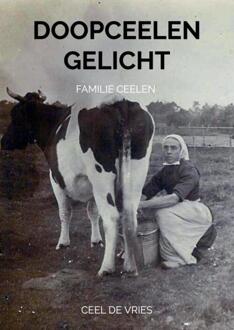 DoopCeelen gelicht -  Ceel de Vries (ISBN: 9789403825274)