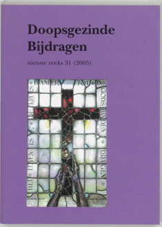 Doopsgezinde Bijdragen nieuwe reeks 31 (2005) - Boek Verloren b.v., uitgeverij (906550902X)