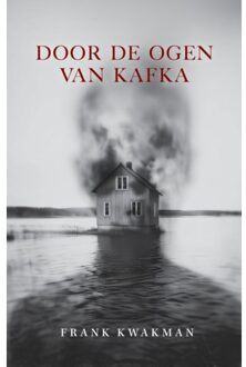 Door De Ogen Van Kafka - Frank Kwakman