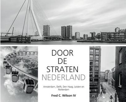 Door de straten van Nederland - Boek Fred C. Wilson IV (9463450408)