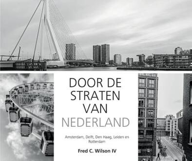 Door de straten van Nederland - Boek Fred C. Wilson IV (9463450483)