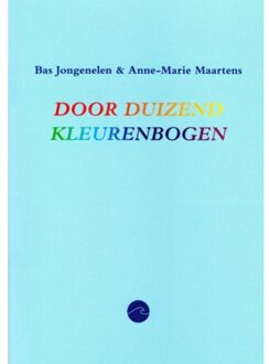 Door duizend kleurenbogen