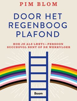 Door het regenboogplafond -  Pim Blom (ISBN: 9789024470204)