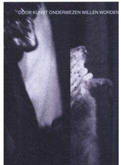 Door kunst onderwezen willen worden - (ISBN:9789491444685)