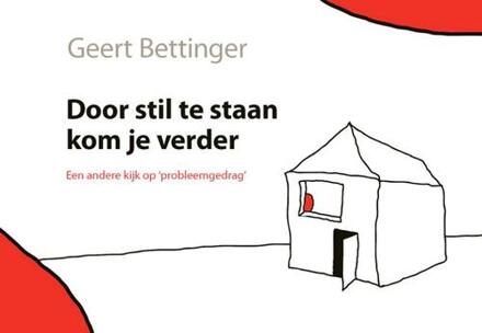 Door Stil Te Staan Kom Je Verder - Geert Bettinger