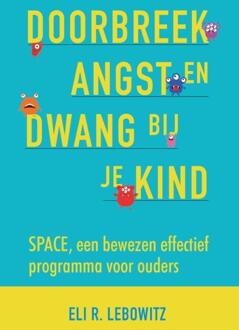 Doorbreek angst en dwang bij je kind - (ISBN:9789085601319)