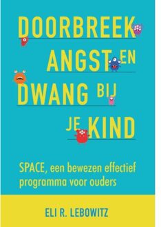Doorbreek angst en dwang bij je kind - (ISBN:9789085601319)