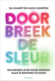 Doorbreek de sleur -  Cass Sunstein, Tali Sharot (ISBN: 9789000387564)