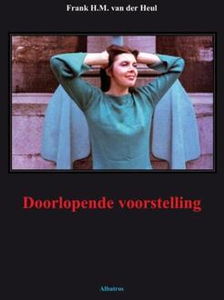 Doorlopende voorstelling -  Frank van der Heul (ISBN: 9789490495084)