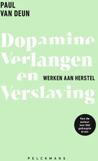 Dopamine, verlangen en verslaving -  Paul van Deun (ISBN: 9789463835701)
